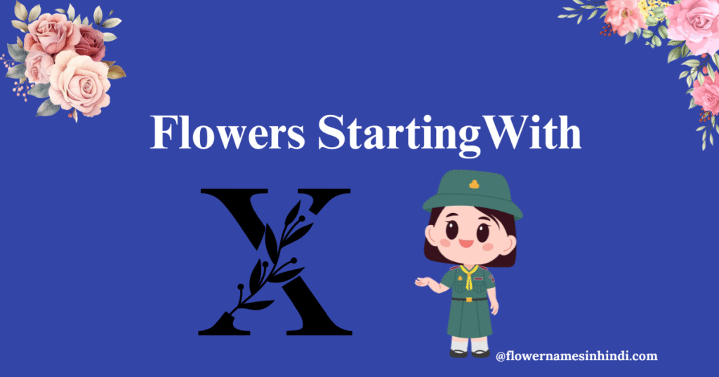 flowers starting with X